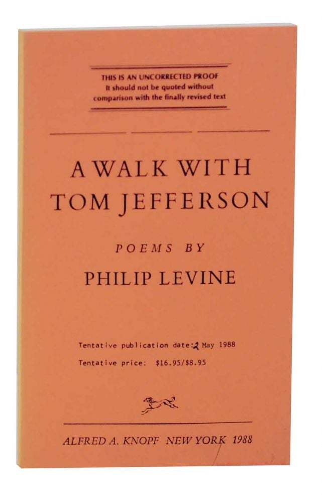 Item #127859 A Walk With Tom Jefferson (Uncorrected Proof). Philip LEVINE.