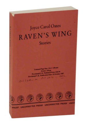 Item #127922 Raven's Wing: Stories (Uncorrected Proof). Joyce Carol OATES