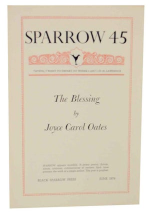 Item #127964 Sparrow 45: The Blessing. Joyce Carol OATES
