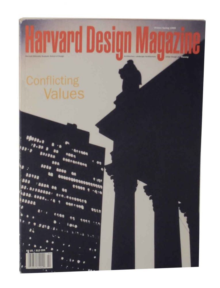 Item #128027 Harvard Design Magazine - Winter/Spring 1999 - Conflicting Values. William S. SAUNDERS.