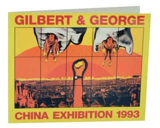 Item #128065 Gilbert & George: China Exhibition 1993. Gilbert, George