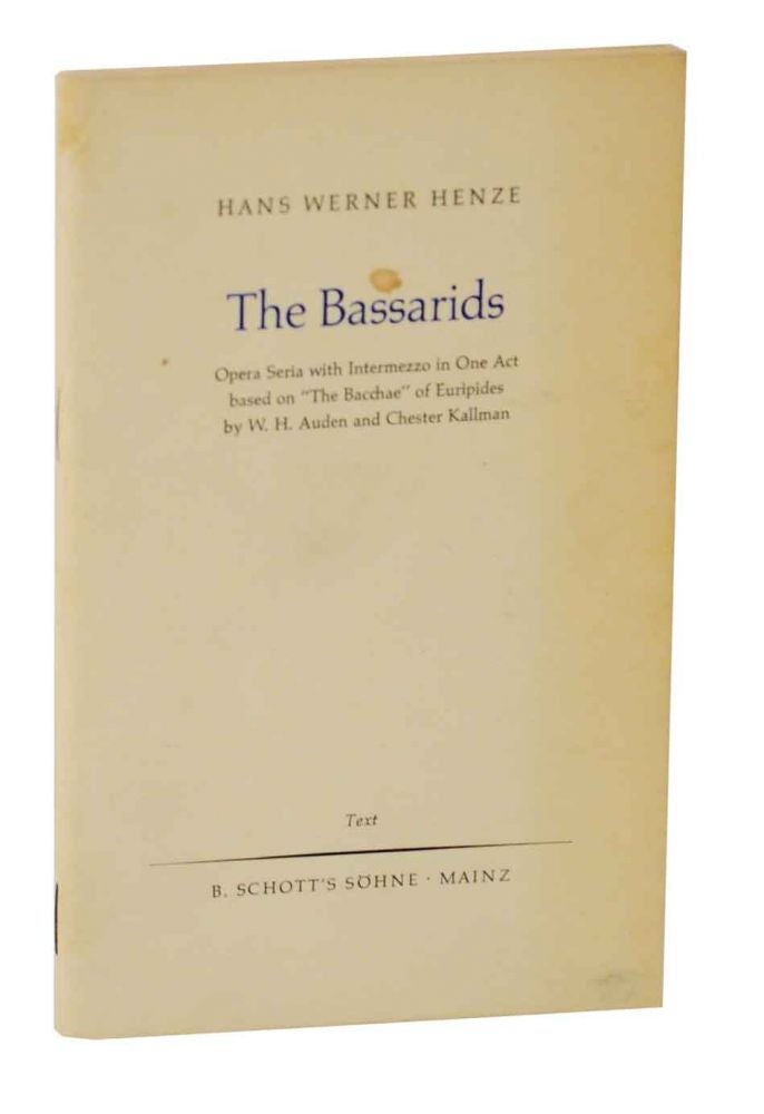 Item #128215 The Bassarids. Hans Werner HENZE, W. H. Auden, Chester Kallman.