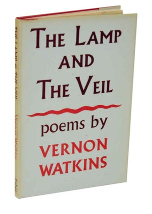 Item #128276 The Lamp and The Veil. Vernon WATKINS
