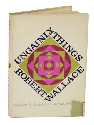 Item #128291 Ungainly Things: Poems. Robert WALLACE