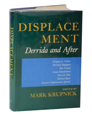 Item #128322 Displacement: Derrida and After. Mark KRUPNICK, edited