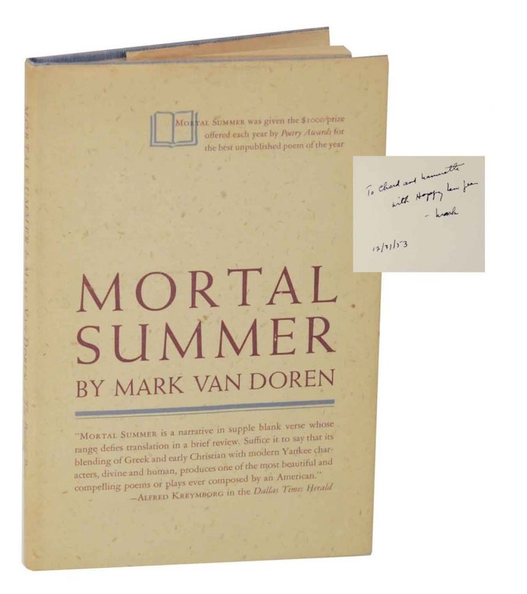 Item #128470 Mortal Summer (Signed Association Copy). Mark Van DOREN.