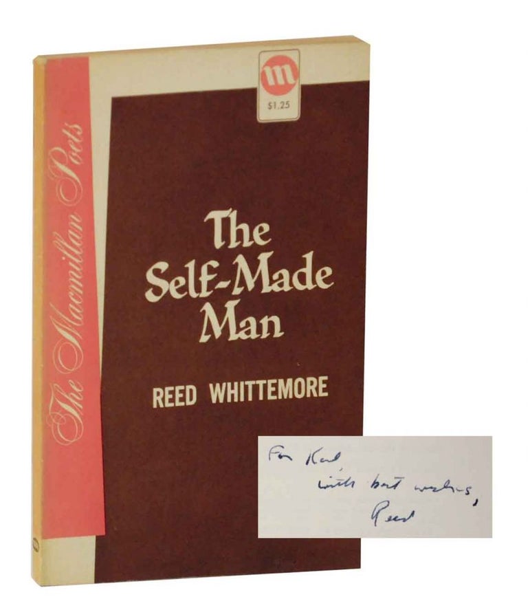 Item #128507 The Self-Made Man and Other Poems (Signed First Edition). Reed WHITTEMORE.