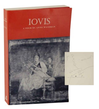 Item #128514 Iovis: All is Full of Jove (Signed First Edition). Anne WALDMAN