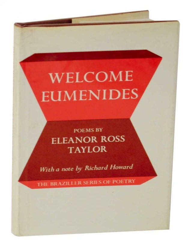 Item #128541 Welcome Eumenides: Poems. Eleanor Ross TAYLOR.