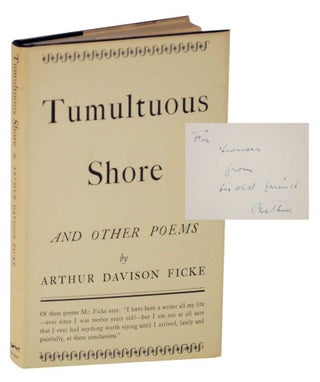 Item #128559 Tumultuous Shore and Other Poems (Signed First Edition). Arthur Davison FICKE