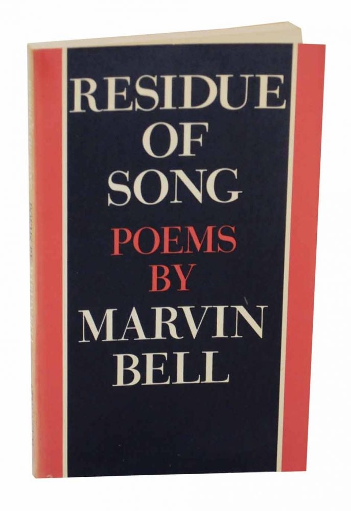 Item #128582 Residue of Song. Marvin BELL.