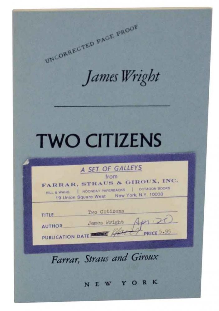 Item #129510 Two Citizens (Uncorrected Proof). James WRIGHT.
