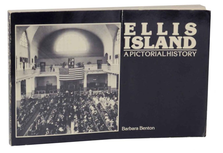 Item #129572 Ellis Island: A Pictorial History. Barbara BENTON.