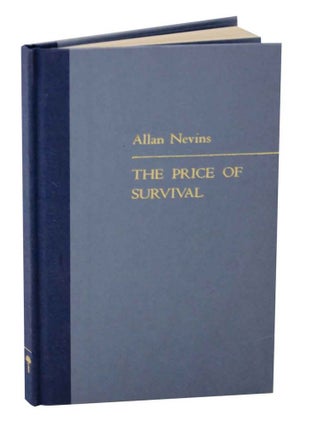 Item #129615 The Price of Survival. Allan NEVINS