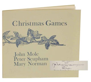 Item #129867 Christmas Games (Signed Limited Edition). John MOLE, Peter Scupham, Mary Norman
