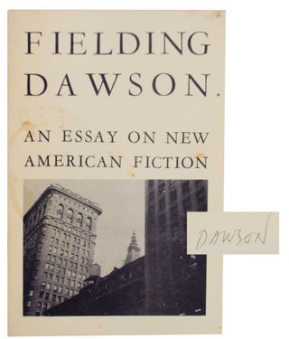Item #129959 An Essay on New American Fiction (Signed First Edition). Fielding DAWSON