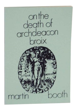 Item #130072 On the Death of Archdeacon Broix. Martin BOOTH