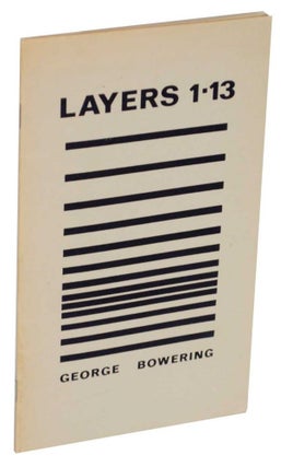 Item #130107 Layers 1-13. George BOWERING