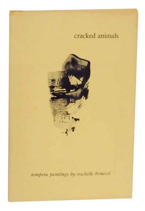 Item #130156 Cracked Animals: Tempera Paintings. Rochelle BONAZZI