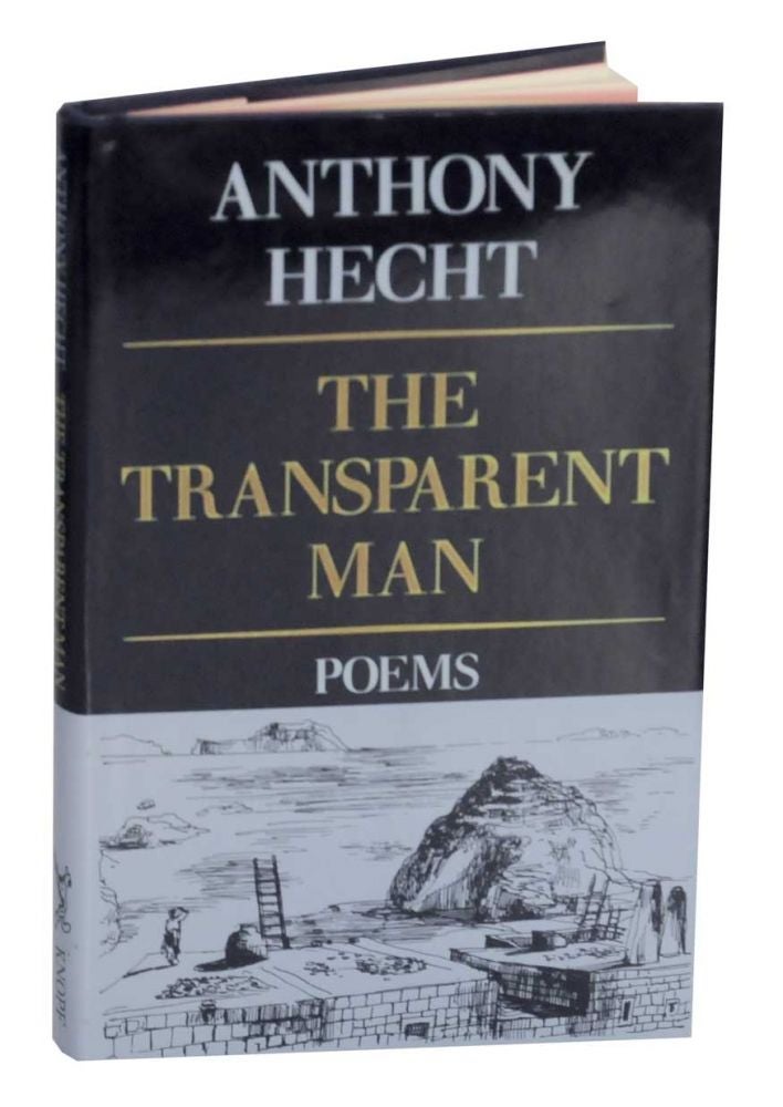 Item #130183 The Transparent Man. Anthony HECHT.