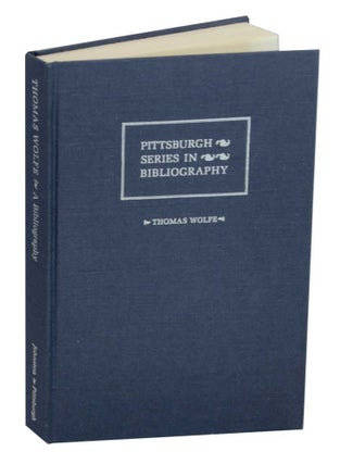 Item #130220 Thomas Wolfe: A Descriptive Bibliography. Carol - Thomas Wolfe JOHNSTON