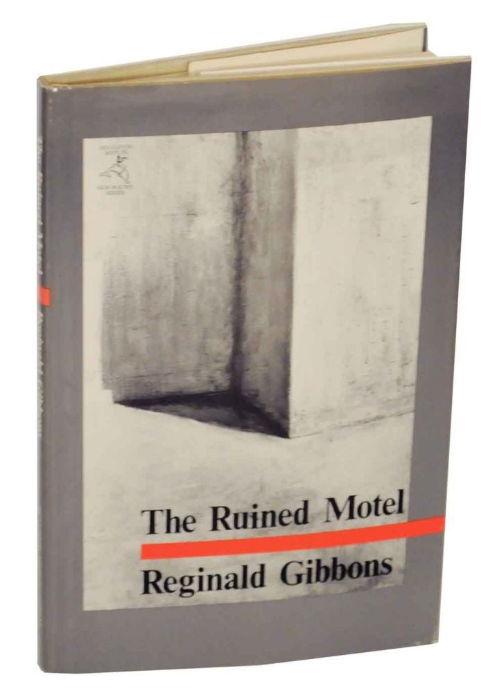 Item #130230 The Ruined Motel. Reginald GIBBONS.