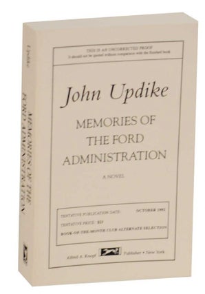 Item #130341 Memories of The Ford Administration (Uncorrected Proof). John UPDIKE