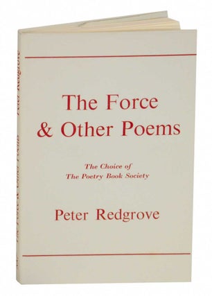 Item #130477 The Force & Other Poems. Peter REDGROVE