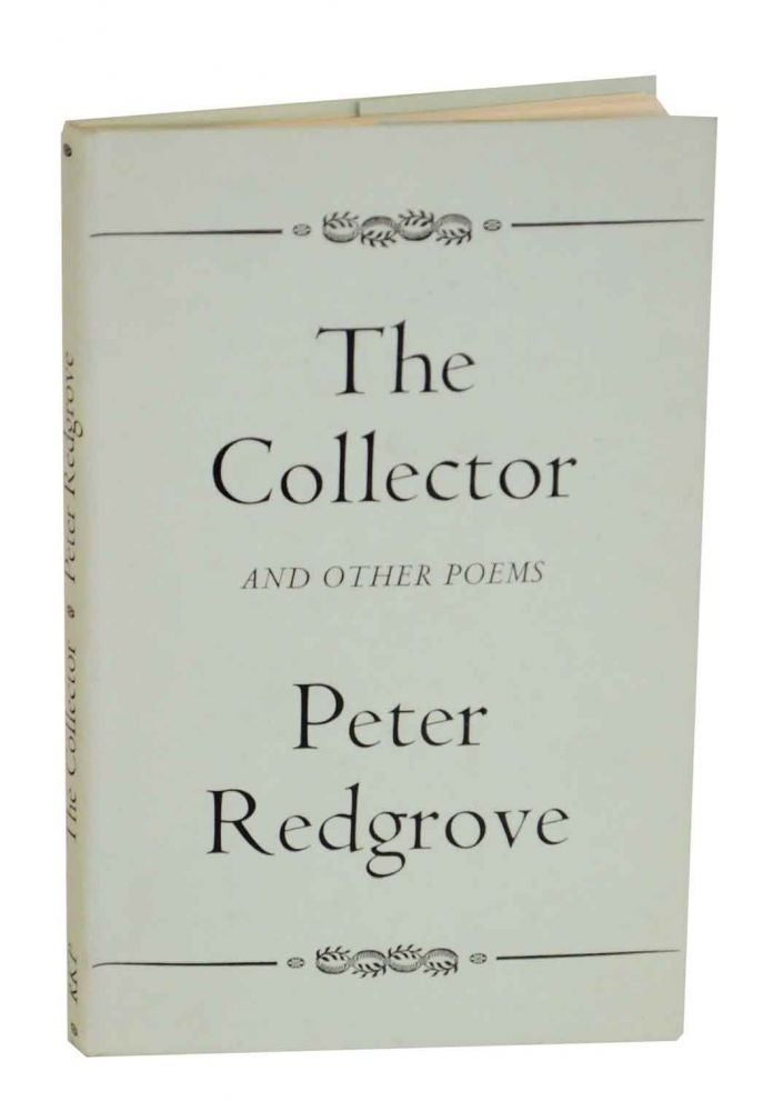 Item #130479 The Collector and Other Poems. Peter REDGROVE.