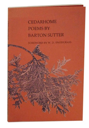 Item #130483 Cedarhome Poems. Barton SUTTER