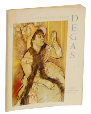 Item #130617 An Exhibition of Works by Edgar Hilaire Germain Degas 1834-1917. Jean S. -...