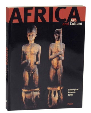 Item #130674 Africa Art and Culture: Masterpieces of African Art, Ethnological Museum,...
