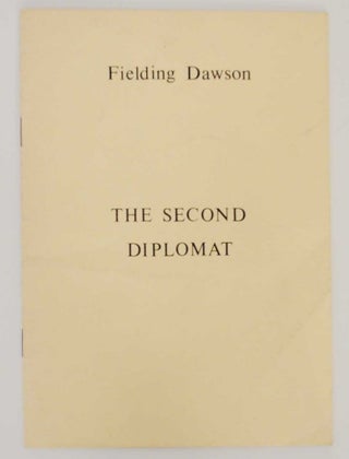 Item #130736 The Second Diplomat. Fielding DAWSON