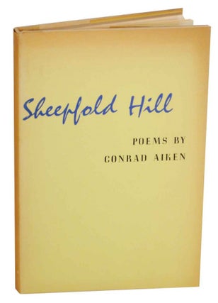 Item #130853 Sheepfold Hill. Conrad AIKEN
