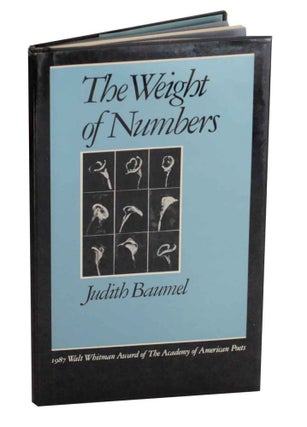 Item #130859 The Weight of Numbers. Judith BAUMEL