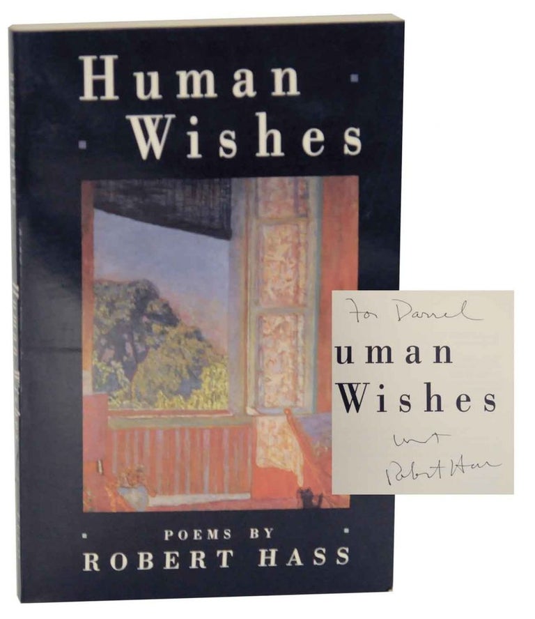 Item #130960 Human Wishes (Signed First Edition). Robert HASS.