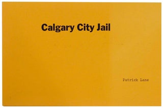 Item #131014 Calgary City Jail. Patrick LANE