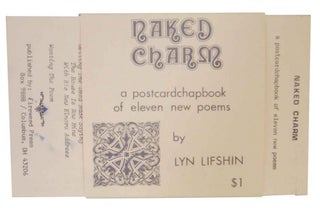 Item #131066 Naked Charm: A Postcard Chapbook of Eleven New Poems. Lyn LIFSHIN