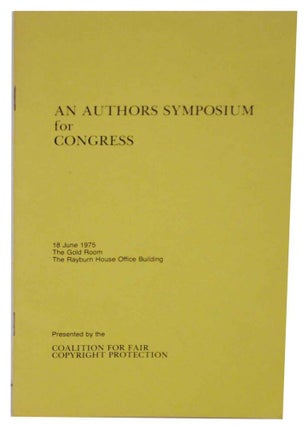 Item #131117 An Authors Symposium For Congress. Art BUCHWALD, Jr., Kurt Vonnegut, Barbara W....