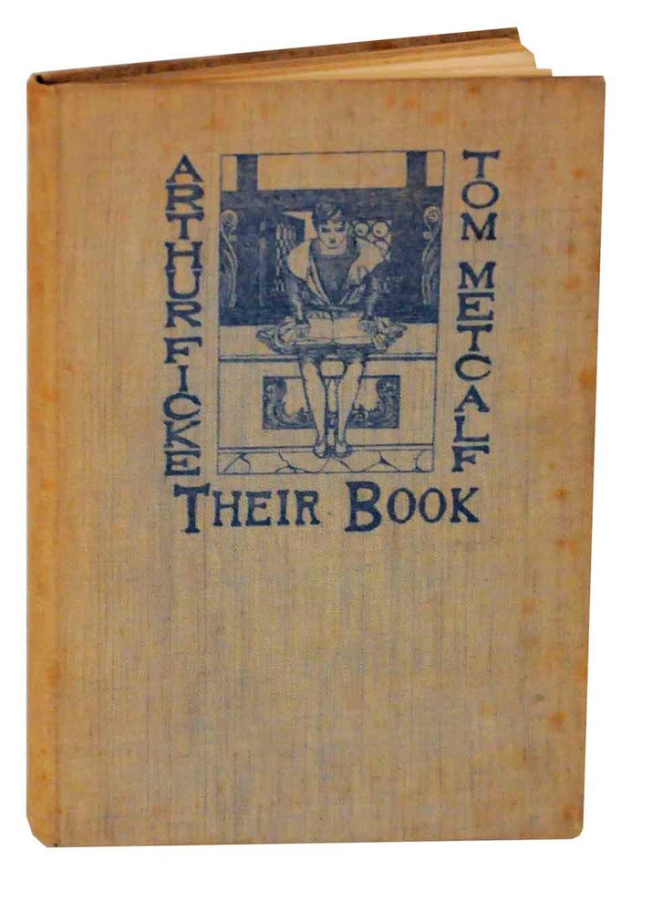 Item #131183 Their Book. Arthur Davison FICKE, Thomas Newell Metcalf.