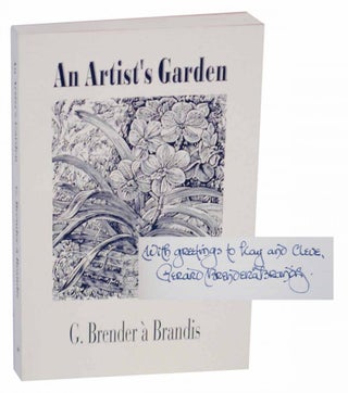 Item #131392 An Artist's Garden (Signed First Edition). G. Brender BRANDIS
