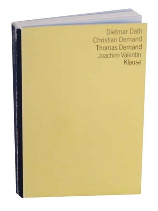 Item #131401 Klause. Thomas DEMAND, Joachim Valentin, Christian Demand, Dietmar Dath,...