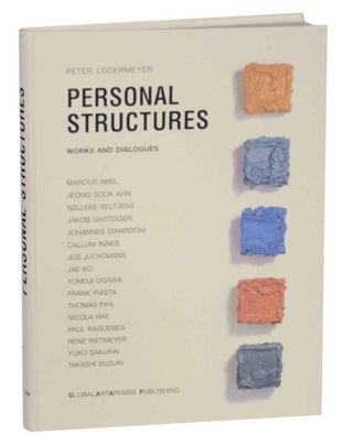 Item #131447 Personal Structures: Works and Dialogues. Peter LODERMEYER