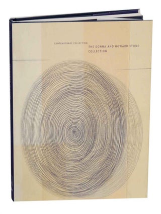 Item #131548 Contemporary Collecting: The Donna and Howard Stone Collection. James RONDEAU,...