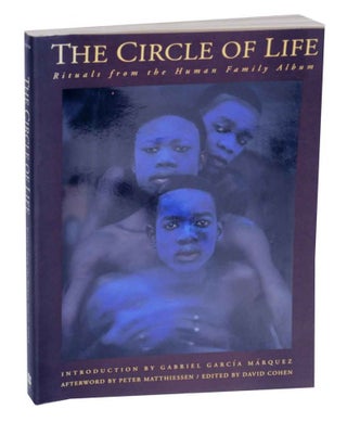 Item #131562 The Circle of Life: Rituals From the Human Family Album. David COHEN, Peter...