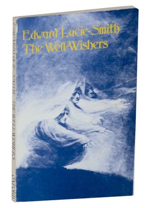 Item #131584 The Well-Wishers. Edward LUCIE-SMITH