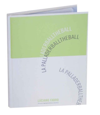 Item #131707 Laderballtheball / La Palladerballtheball. Luciano FABRO