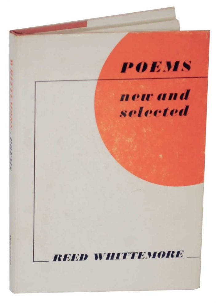 Item #131890 Poems New and Selected. Reed WHITTEMORE.
