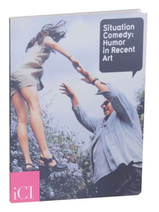 Item #131938 Situation Comedy: Humor in Recent Art. Dominic MOLON, David Sedaris Michael Rooks