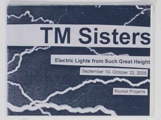 Item #131968 Electric Lights From Such Great Heights. TM Sisters